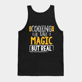 Coding is Like Magic But Real Tank Top